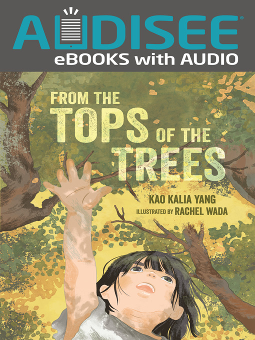 Title details for From the Tops of the Trees by Kao Kalia Yang - Available